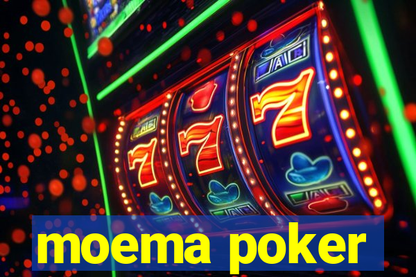 moema poker